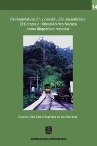 Patrimonialización y constitución sociotécnica. El Complejo Hidroeléctrico Necaxa como dispositivo reticular_cover