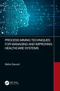 Process Mining Techniques for Managing and Improving Healthcare Systems_cover