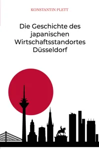 Die Geschichte des japanischen Wirtschaftsstandortes Düsseldorf_cover