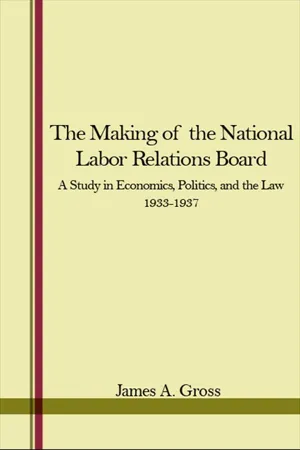 The Making of the National Labor Relations Board