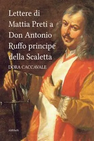 Lettere di Mattia Preti a Don Antonio Ruffo principe della Scaletta