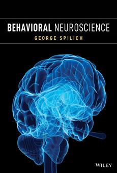 PDF] Behavioral Neuroscience by George Spilich | 9781118547380