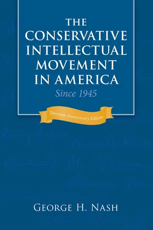 The Conservative Intellectual Movement in America Since 1945