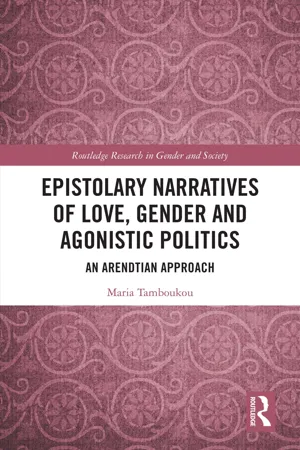 Epistolary Narratives of Love, Gender and Agonistic Politics