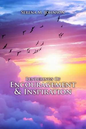 Renderings of Encouragement & Inspiration