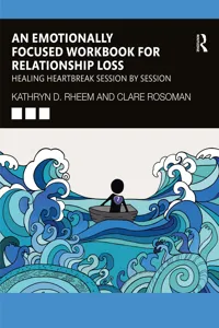 An Emotionally Focused Workbook for Relationship Loss_cover