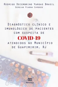 Diagnóstico clínico e imunológico de pacientes com suspeita de COVID-19 atendidos no Município de Guapimirim, RJ_cover