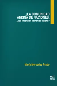 ¿La Comunidad Andina de Naciones, cuál integración económica regional?_cover