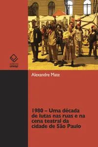 1980 - Uma década de lutas nas ruas e na cena teatral da cidade de São Paulo_cover