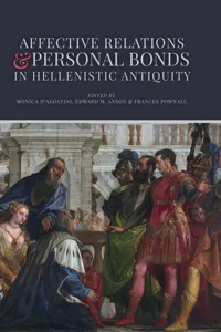 Affective Relations and Personal Bonds in Hellenistic Antiquity_cover