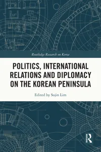 Politics, International Relations and Diplomacy on the Korean Peninsula_cover