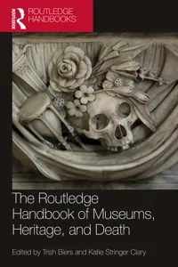 The Routledge Handbook of Museums, Heritage, and Death_cover