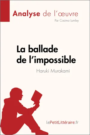 La ballade de l'impossible de Haruki Murakami (Analyse de l'œuvre)