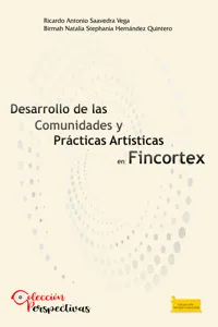 Desarrollo de las comunidades y prácticas artísticas en FINCORTEX_cover