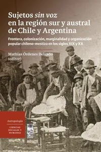 Sujetos sin voz en la región sur y austral de Chile y Argentina_cover