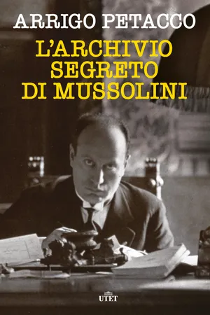 L'archivio segreto di Mussolini