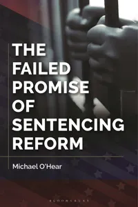 The Failed Promise of Sentencing Reform_cover