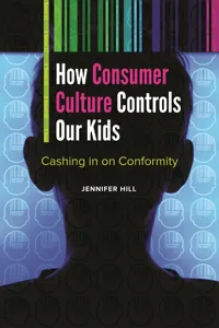 How Consumer Culture Controls Our Kids_cover