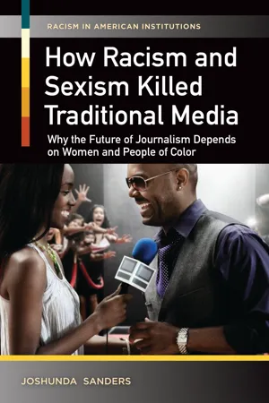 How Racism and Sexism Killed Traditional Media