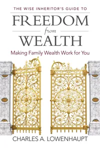 The Wise Inheritor's Guide to Freedom from Wealth_cover