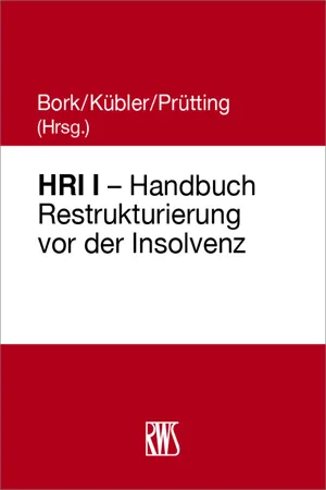 HRI I – Handbuch Restrukturierung vor der Insolvenz