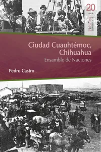 Ciudad Cuauhtémoc, Chihuahua. Ensamble de Naciones_cover