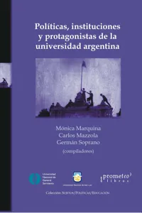 Políticas, instituciones y protagonistas de la Universidad Argentina_cover