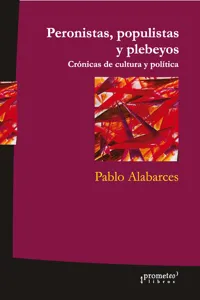 Peronistas, populistas y plebeyos_cover