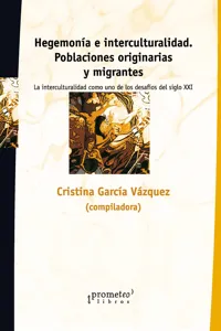 Hegemonía e interculturalidad. Poblaciones originarias y migrantes_cover