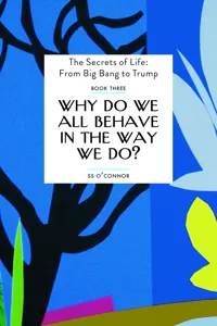 Why Do We All Behave In The Way We Do?_cover