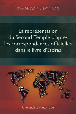 La représentation du Second Temple à travers les correspondances officielles dans le livre d'Esdras