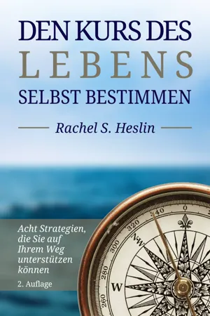 Den Kurs des Lebens selbst bestimmen