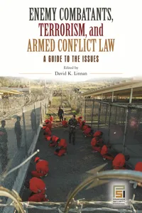 Enemy Combatants, Terrorism, and Armed Conflict Law_cover