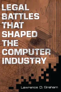 Legal Battles that Shaped the Computer Industry_cover