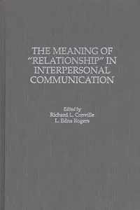 The Meaning of Relationship in Interpersonal Communication_cover