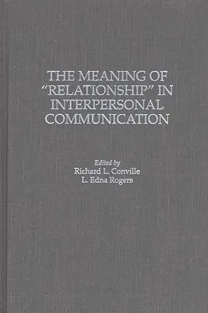 The Meaning of Relationship in Interpersonal Communication