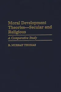 Moral Development Theories -- Secular and Religious_cover