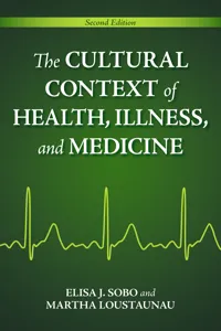 The Cultural Context of Health, Illness, and Medicine_cover