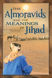 The Almoravids and the Meanings of Jihad_cover