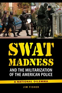 SWAT Madness and the Militarization of the American Police_cover