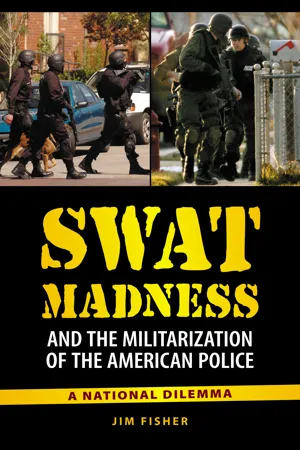 SWAT Madness and the Militarization of the American Police