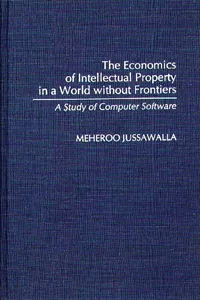 The Economics of Intellectual Property in a World without Frontiers_cover