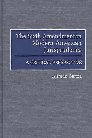 The Sixth Amendment in Modern American Jurisprudence