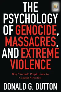 The Psychology of Genocide, Massacres, and Extreme Violence_cover