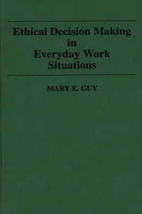 Ethical Decision Making in Everyday Work Situations_cover