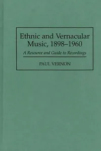 Ethnic and Vernacular Music, 1898-1960_cover