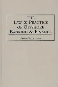 The Law and Practice of Offshore Banking and Finance_cover