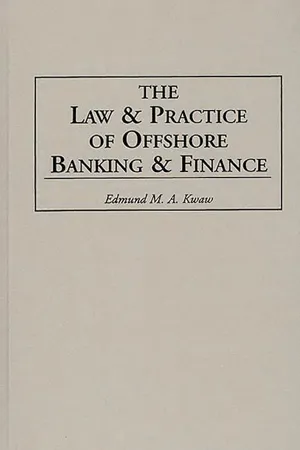 The Law and Practice of Offshore Banking and Finance