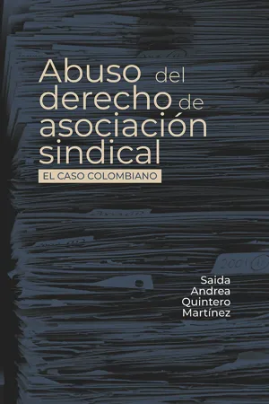 Abuso del derecho de asociación sindical. El caso colombiano