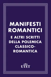 Manifesti romantici e altri scritti della polemica classico-romantica_cover